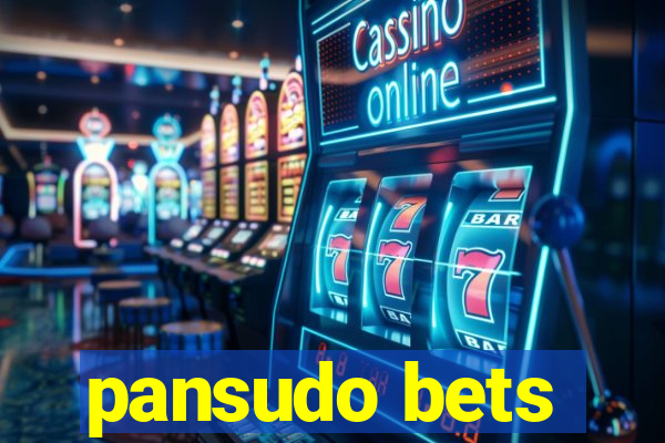 pansudo bets